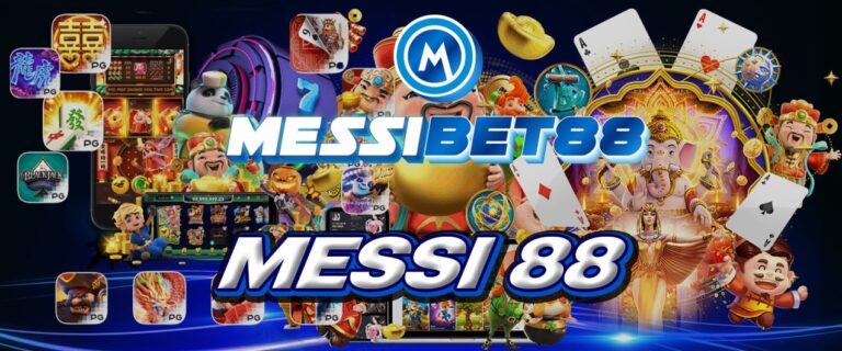 MESSI 88 เว็บพนันออนไลน์ดีที่สุด ถูกกฎหมาย มั่นคง ปลอดภัย 100%
